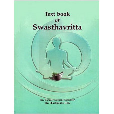 Text Book of Swasthavirtta [According to New Syllabus CCIM, New Delhi]